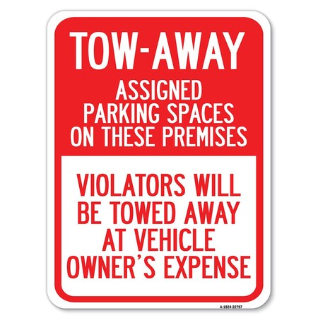 Signmission Tow Zone Assigned Parking Spaces on These Premises Violators Will Be Towed Away at Ve, A-1824-22797 A-1824-22797
